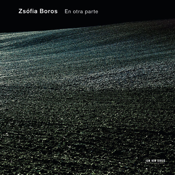 Zsófia Boros – En Otra Parte (2013) [Official Digital Download 24bit/88,2kHz]