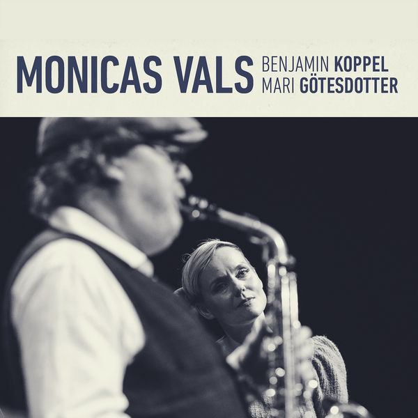 Benjamin Koppel, Mari Götesdotter - Monicas Vals (2020) [FLAC 24bit/44,1kHz] Download
