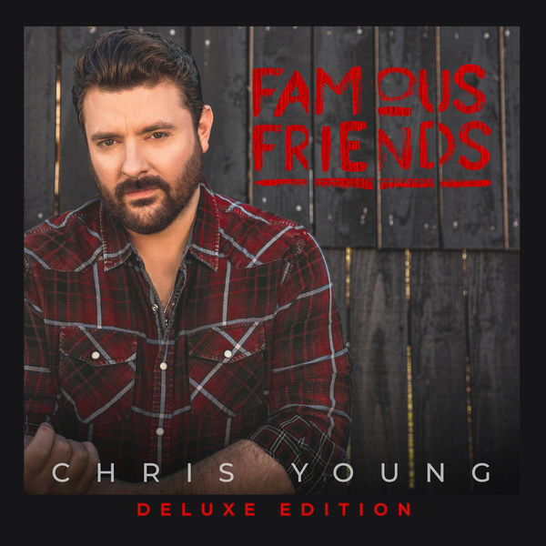 Chris Young  – Famous Friends (Deluxe Edition) (2022) [Official Digital Download 24bit/44,1kHz]