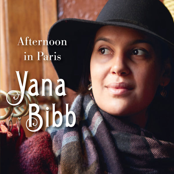 Yana Bibb – Afternoon in Paris (2016) [Official Digital Download 24bit/44,1kHz]
