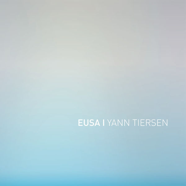 Yann Tiersen – EUSA (2016) [Official Digital Download 24bit/96kHz]
