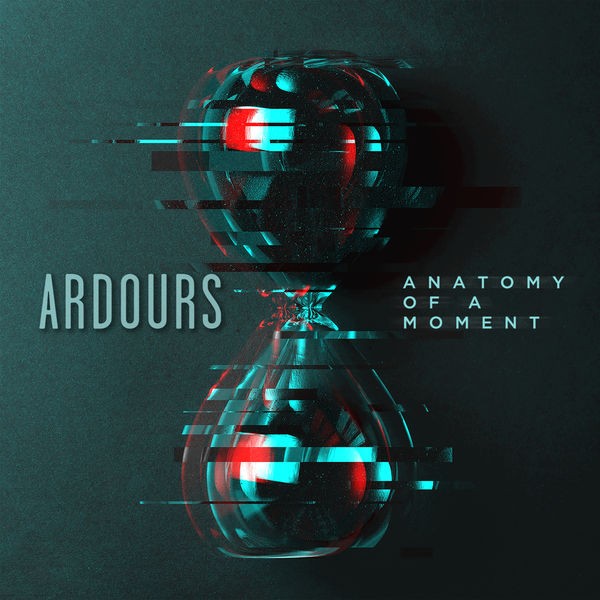 Ardours - Anatomy of a Moment (2022) 24bit FLAC Download
