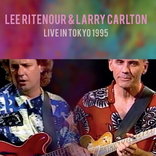 Larry Carlton﻿ - Live on Wowow Tokyo, 1995 (2022) MP3 320kbps Download