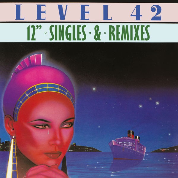Level 42 – 12″ Singles And Mixes (2022) FLAC