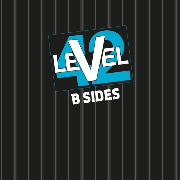 Level 42 – B-Sides (2022) FLAC