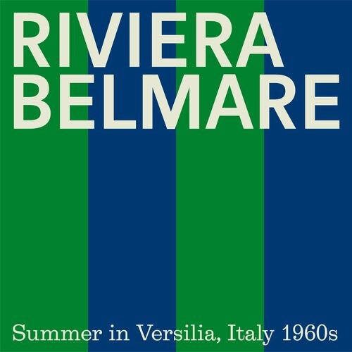 Piero Piccioni﻿﻿ - RIVIERA BELMARE - Summer in Versilia, Italy 1960s (2022) MP3 320kbps Download