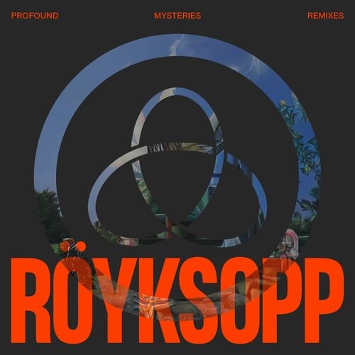 Röyksopp - Profound Mysteries Remixes (2022) MP3 320kbps Download