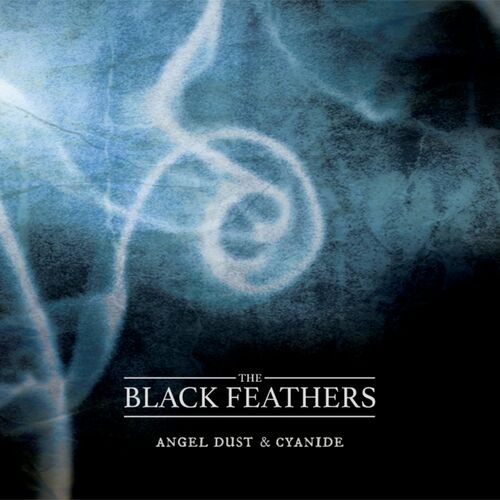 The Black Feathers - Angel Dust & Cyanide (2022) MP3 320kbps Download