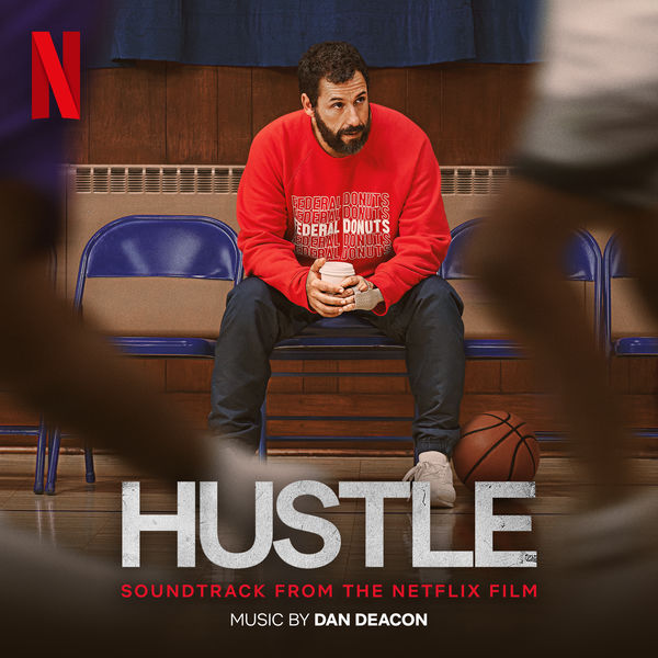 Dan Deacon, The Royal Scottish National Orchestra, London Contemporary Orchestra - Hustle (Soundtrack From The Netflix Film) (2022) [FLAC 24bit/48kHz]