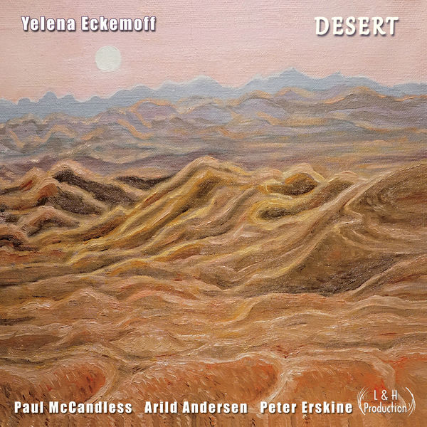 Yelena Eckemoff – Desert (2018) [Official Digital Download 24bit/96kHz]