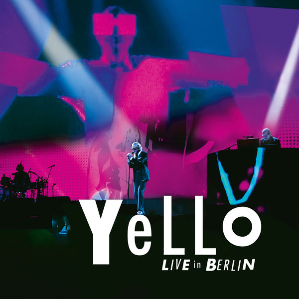 Yello – Live In Berlin (2017) [Official Digital Download 24bit/48kHz]