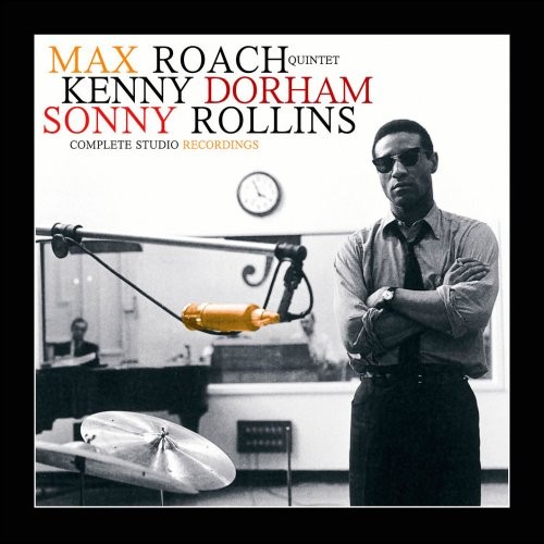 Max Roach – Complete Quintet Studio Recordings with Sonny Rollins & Kenny Dorham (2022) FLAC