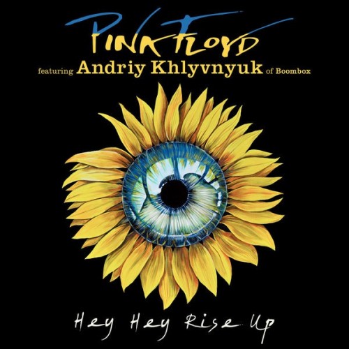Pink Floyd - Hey Hey Rise Up (feat. Andriy Khlyvnyuk of Boombox) (2022) 24bit FLAC Download