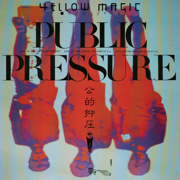 Yellow Magic Orchestra – Public Pressure ((Live) [2019 Bob Ludwig Remastering]) (2019) [Official Digital Download 24bit/96kHz]