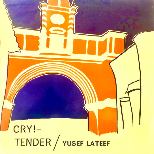 Yusef Lateef – Cry!-Tender (1960/2021) [Official Digital Download 24bit/96kHz]