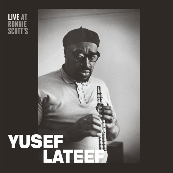 Yusef Lateef – Live at Ronnie Scott’s 1966 (Remastered) (2016) [Official Digital Download 24bit/96kHz]