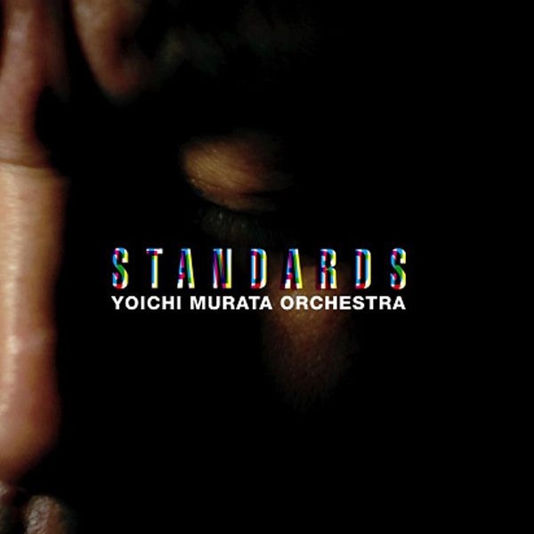 Yoichi Murata Orchestra – Standards (2009) [Official Digital Download 24bit/96kHz]