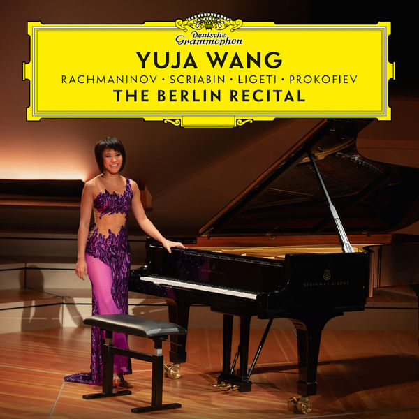 Yuja Wang – The Berlin Recital (2018) [Official Digital Download 24bit/96kHz]
