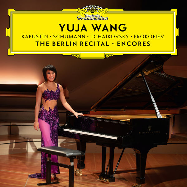 Yuja Wang – The Berlin Recital – Encores (2018) [Official Digital Download 24bit/96kHz]