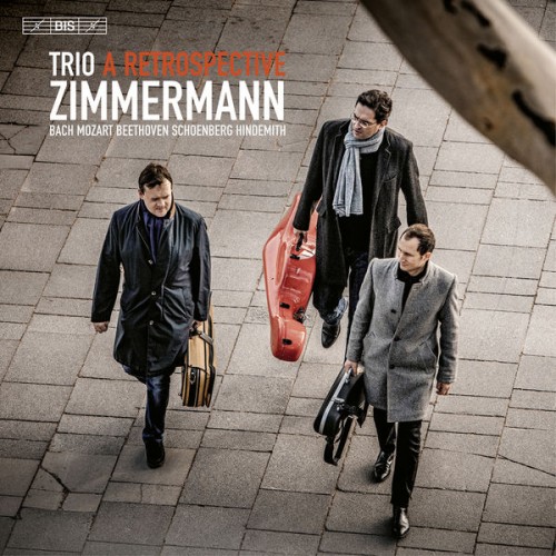 Trio Zimmermann, Frank Peter Zimmermann, Antoine Tamestit, Christian Poltéra – A Retrospective (2022) [FLAC 24bit, 88,2 kHz]
