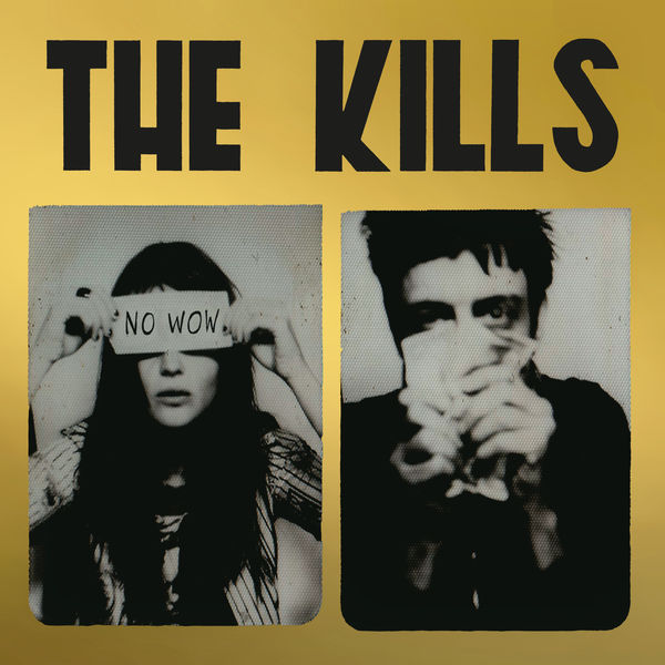 The Kills – No Wow (The Tchad Blake Mix 2022) (2022) [Official Digital Download 24bit/48kHz]
