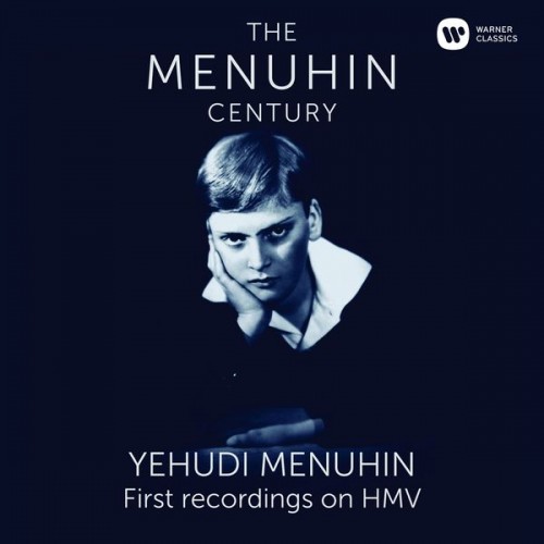 Yehudi Menuhin – Yehudi Menuhin: First Recordings on HMV (2016) [FLAC, 24bit, 96 kHz]