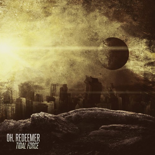 Oh Redeemer – Tidal Force (Deluxe Edition) (2015) [FLAC, 24bit, 48 kHz]
