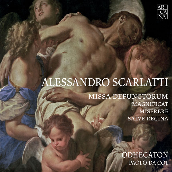 Odhecaton, Paolo da Col – Scarlatti: Missa Defunctorum, Salve Regina, Miserere & Magnificat (2016) 24bit FLAC
