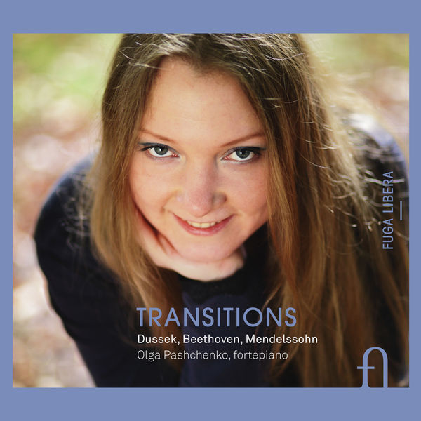 Olga Pashchenko - Dussek, Beethoven & Mendelssohn: Transitions (2018) 24bit FLAC Download