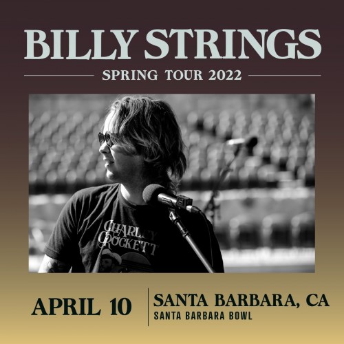 Billy Strings – 2022-04-10 – Santa Barbara Bowl, Santa Barbara, CA (2022) [FLAC 24bit, 48 kHz]