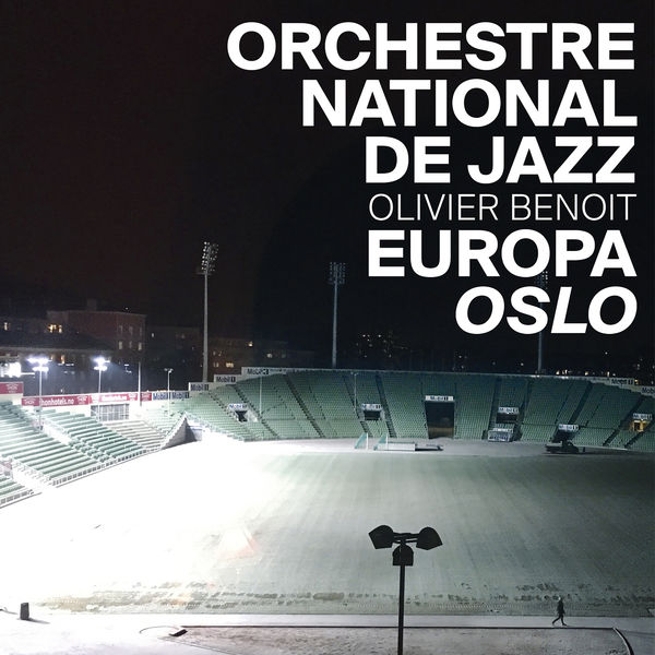 Olivier Benoit, Orchestre National de Jazz - Europa Oslo (2017) 24bit FLAC Download
