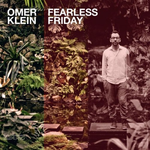 Omer Klein – Fearless Friday (2015) [FLAC, 24bit, 96 kHz]