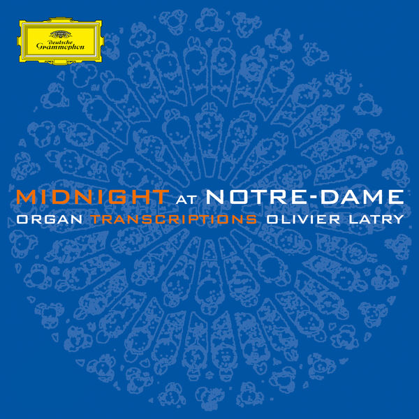 Olivier Latry – Midnight at Notre-Dame (2014/2019) 24bit FLAC