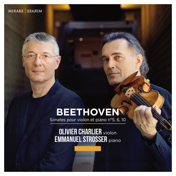 Olivier Charlier, Emmanuel Strosser - Beethoven: Sonates pour violon et piano (2019) 24bit FLAC Download