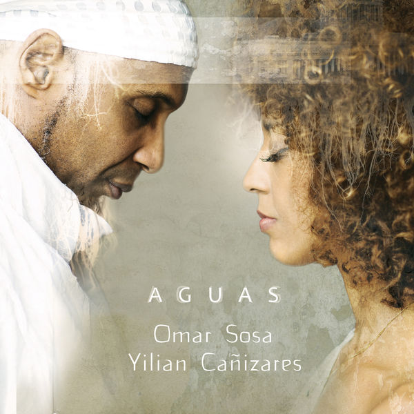 Omar Sosa & Yilian Canizares – Aguas (2018) [Official Digital Download 24bit/96kHz]