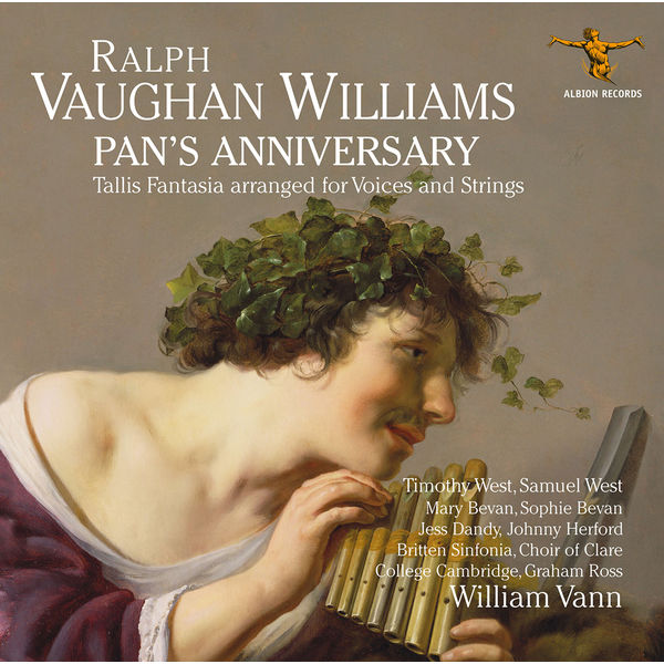 Britten Sinfonia, Choir of Clare College, Cambridge, Graham Ross, William Vann - Pan's Anniversary (2022) [FLAC 24bit/96kHz]