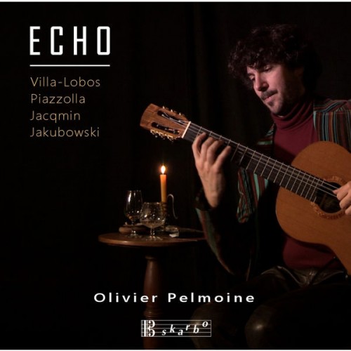 Olivier Pelmoine – Piazzolla, Jacqmin, Jakubowski & Villa-Lobos: Guitar Works (2018) [FLAC, 24bit, 88,2 kHz]