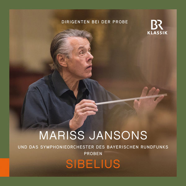 Bavarian Radio Symphony Orchestra, Mariss Jansons, Friedrich Schloffer - Sibelius: Symphony No. 2 in D Major, Op. 43 (Rehearsal Excerpts) (2022) [FLAC 24bit/48kHz]