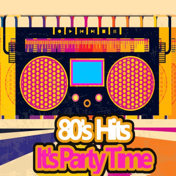 Various Artists – 80’s Hits It’s Party Time (2022) FLAC