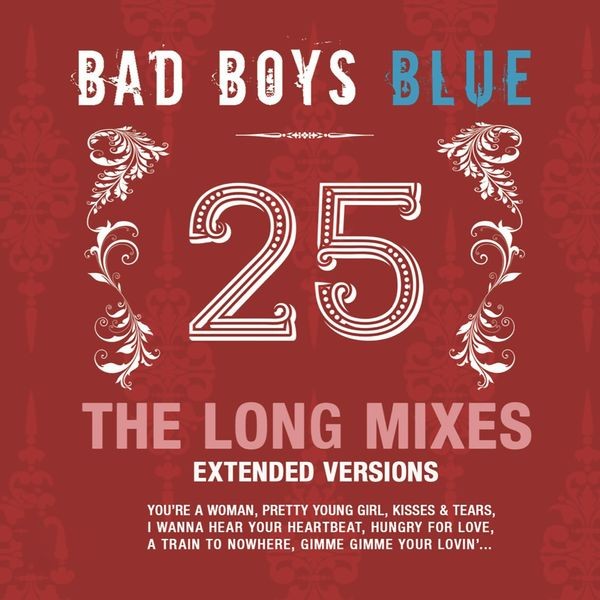 Bad Boys Blue - 25 (The Long Mixes) (2022) FLAC Download