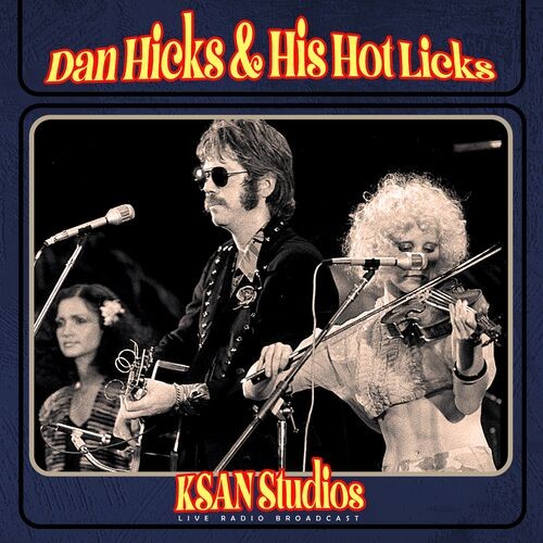 Dan Hicks & His Hot Licks - KSAN Studios 1971 (live) (2022) MP3 320kbps Download