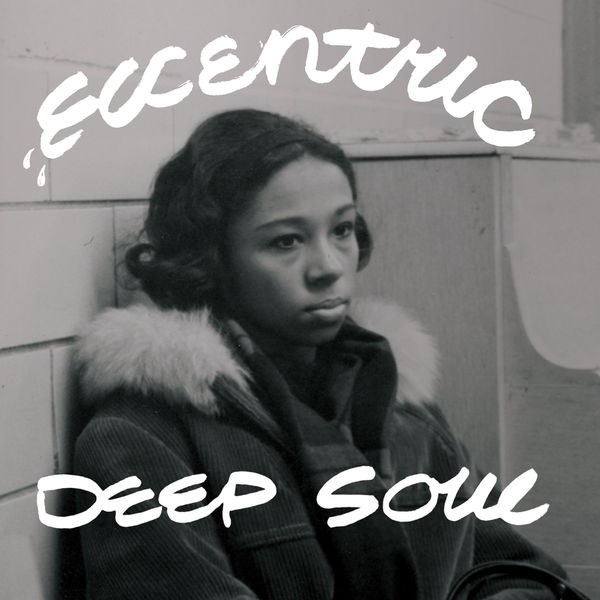 Various Artists – Eccentric Deep Soul (2022) 24bit FLAC