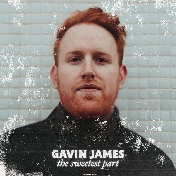 Gavin James - The Sweetest Part (2022) 24bit FLAC Download