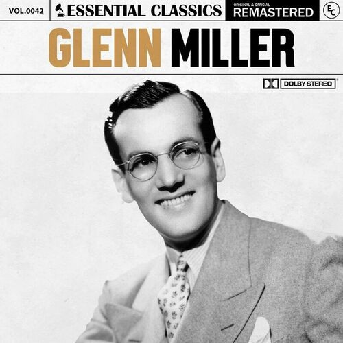 Glenn Miller – Essential Classics, Vol. 42: Glenn Miller (Remastered 2022) (2022) MP3 320kbps