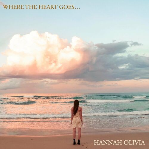Hannah Olivia - Where The Heart Goes... (2022) MP3 320kbps Download