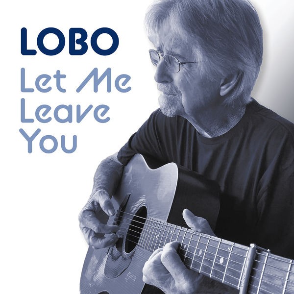 Lobo - Let Me Leave You (2022) FLAC Download