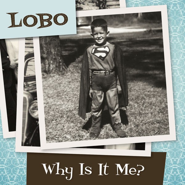 Lobo – Why is it Me (2022) FLAC