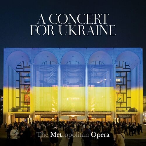 Metropolitan Opera Orchestra﻿﻿﻿﻿﻿ – A Concert for Ukraine (2022)  MP3 320kbps