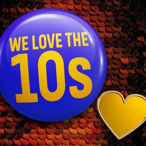 Various Artists - We Love the 10s (2022) MP3 320kbps Download