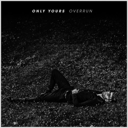 🎵 Only Yours – Overrun (2019) [FLAC 24-96]